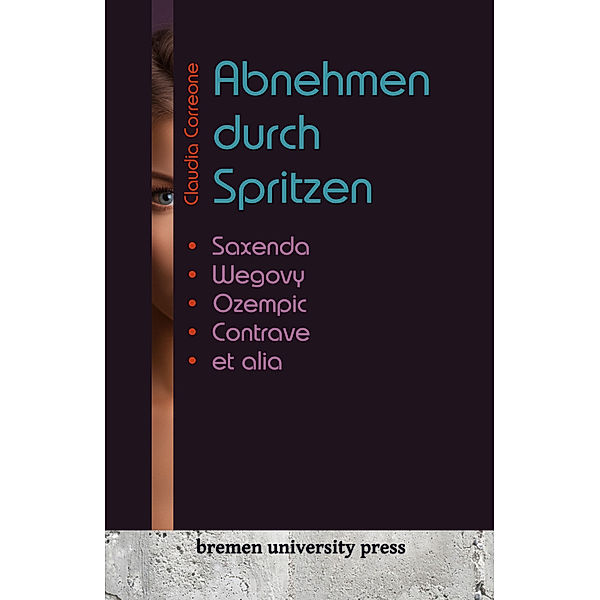 Abnehmen durch Spritzen, Claudia Correone