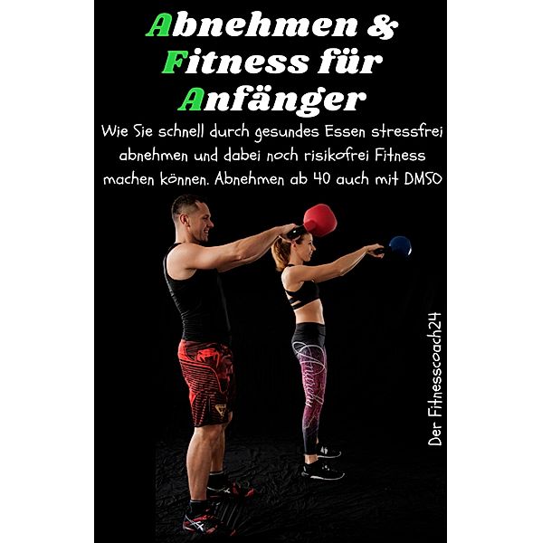 Abnehmen & Fitness für Anfänger, der Fitnesscoach24