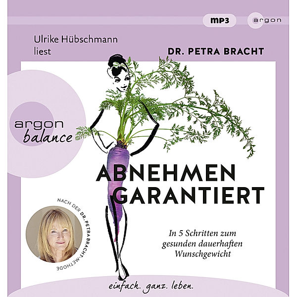 Abnehmen garantiert,1 Audio-CD, 1 MP3, Petra Bracht