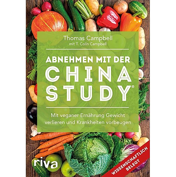 Abnehmen mit der China Study®, Thomas Campbell