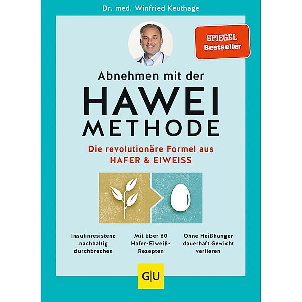 Abnehmen mit der HAWEI-Methode / GU Einzeltitel Gesunde Ernährung, Winfried Keuthage