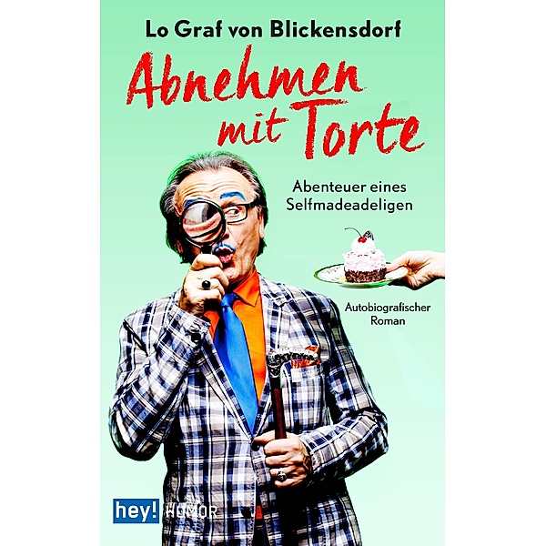 Abnehmen mit Torte, Lo Graf von Blickensdorf