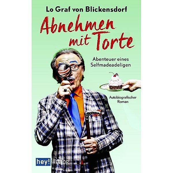 Abnehmen mit Torte, Lo Graf von Blickensdorf