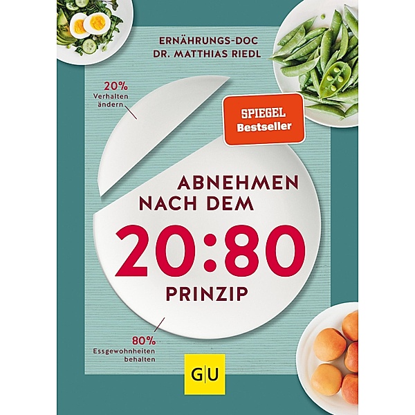 Abnehmen nach dem 20:80-Prinzip / GU Kochen & Verwöhnen Diät und Gesundheit, Matthias Riedl