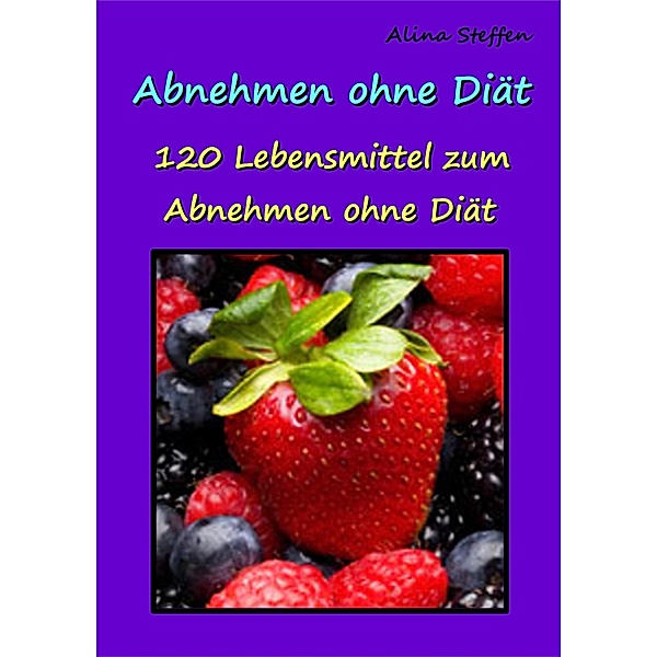 Abnehmen ohne Diät, Alina Steffen