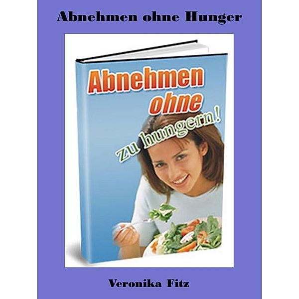 Abnehmen ohne Hunger, Veronika Fitz