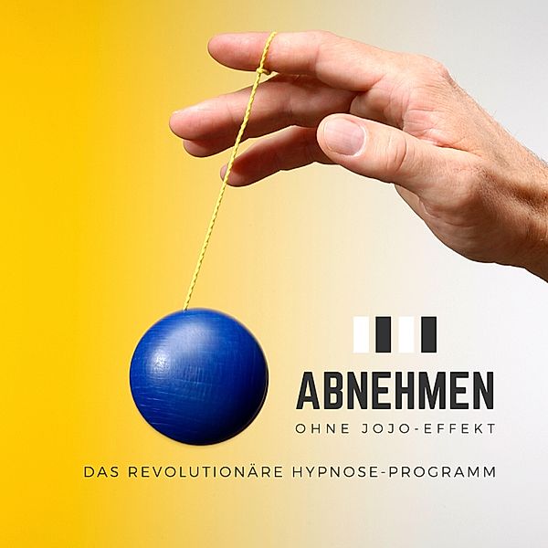 Abnehmen ohne Jojo-Effekt: Das revolutionäre Hypnose-Programm für zuverlässigen Gewichtsverlust, Jana von Fichtner