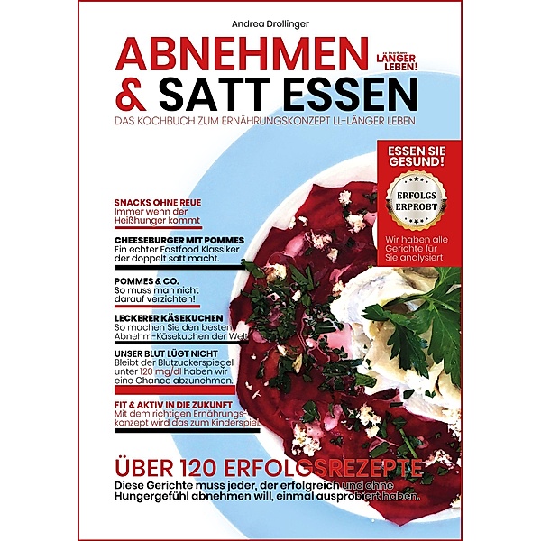 Abnehmen & Satt Essen - Länger Leben, Andrea Drollinger