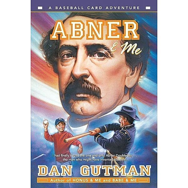 Abner & Me / Baseball Card Adventures, Dan Gutman