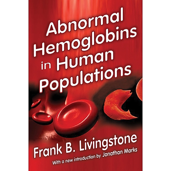 Abnormal Hemoglobins in Human Populations, Frank. B. Livingstone, Jonathan Marks