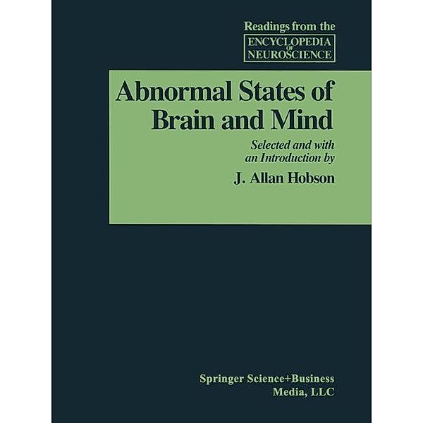 Abnormal States of Brain and Mind / Readings from the Encyclopedia of Neuroscience, ADELMAN, Hobson