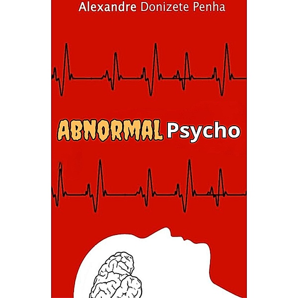 Abnormalpsycho, Alexandre Donizete Penha