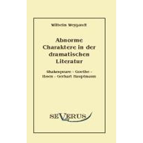 Abnorme Charaktere in der dramatischen Literatur, Wilhelm Weygandt