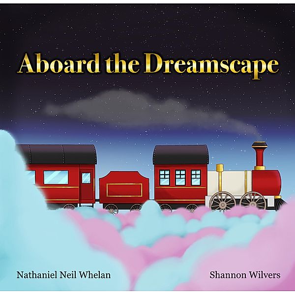 Aboard the Dreamscape, Nathaniel Whelan, Shannon Wilvers