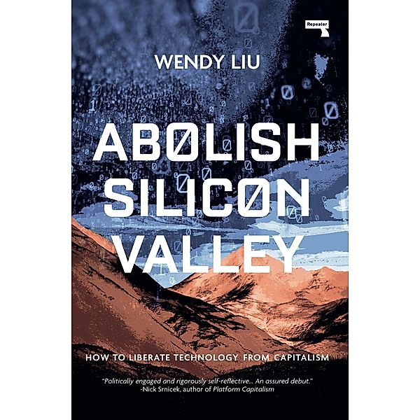 Abolish Silicon Valley, Wendy Liu