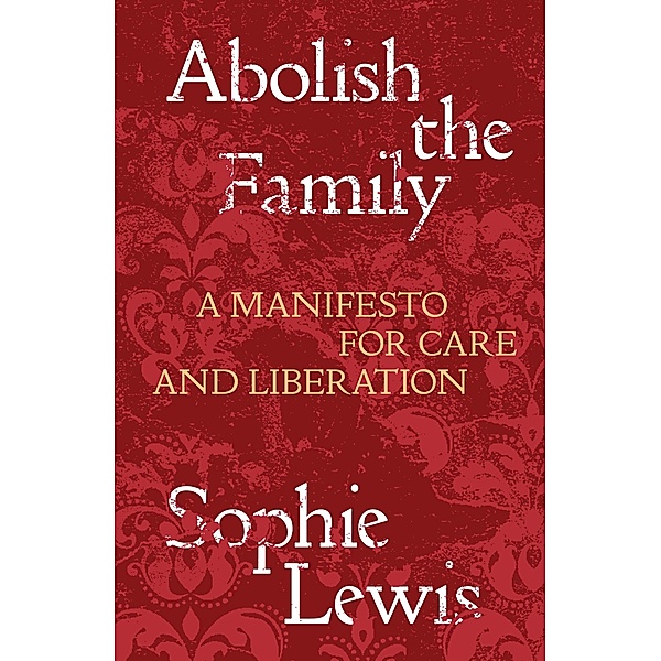 Abolish the Family / Salvage Editions, Sophie Lewis