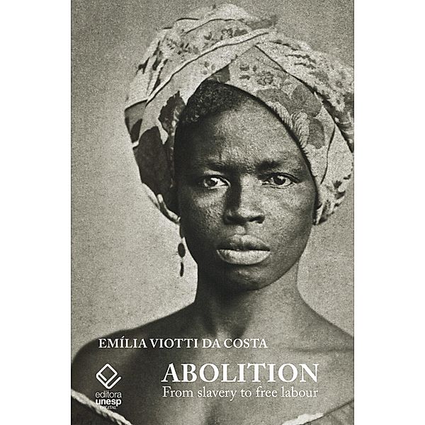 Abolition, Emilia Viotti Da Costa