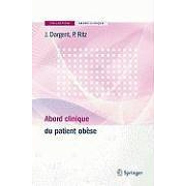 Abord clinique du patient obèse / Abord clinique, Patrick Ritz, Jérome Dargent