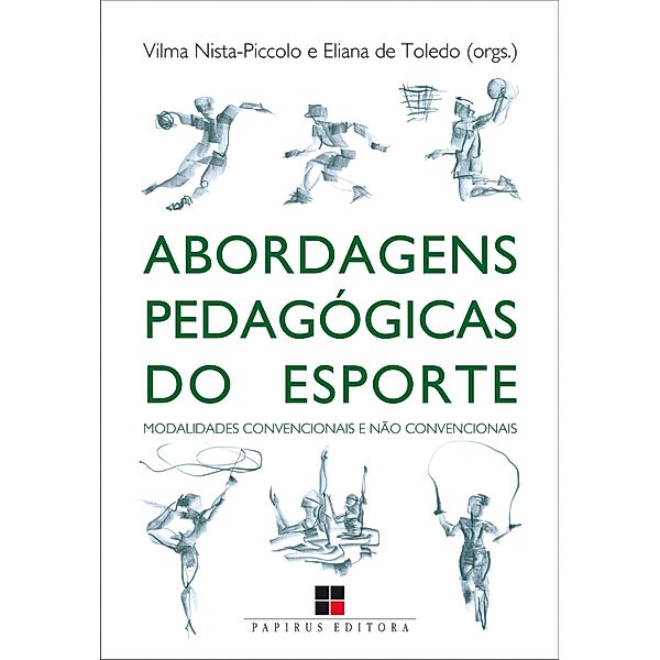 Abordagens pedagógicas do esporte, Vilma Nista-Piccolo, Eliana de Toledo