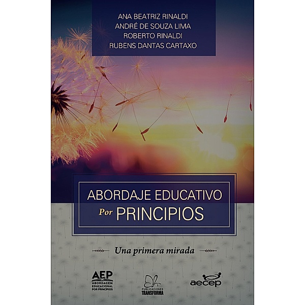 Abordaje educativo por principios, Roberto Rinaldi, Ana Beatriz Rinaldi, Rubens Cartaxo, André de Souza Lima