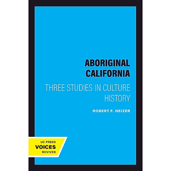 Aboriginal California, Robert F. Heizer