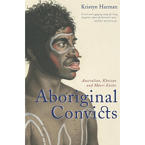Aboriginal Convicts, Kristyn Harman