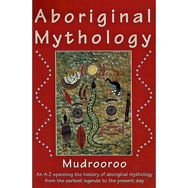 Aboriginal Mythology, Mudrooroo