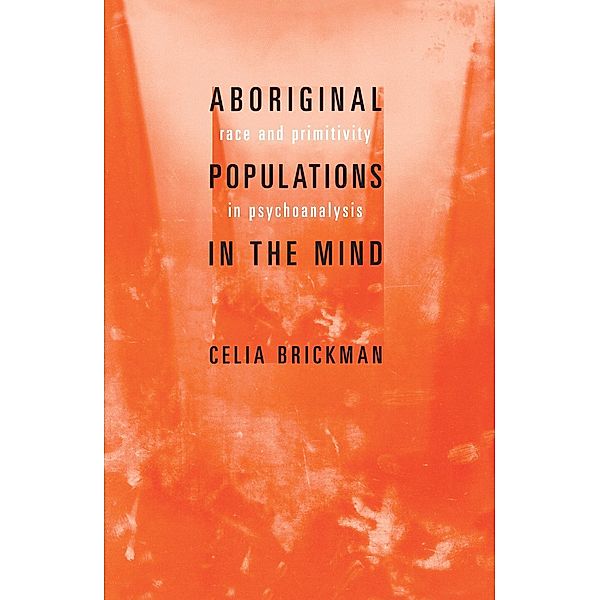 ABORIGINAL POPULATIONS IN THE MIND, Celia Brickman