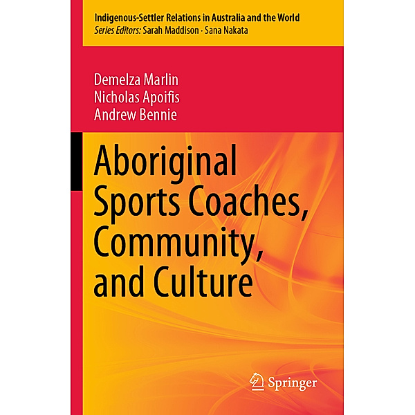 Aboriginal Sports Coaches, Community, and Culture, Demelza Marlin, Nicholas Apoifis, Andrew Bennie
