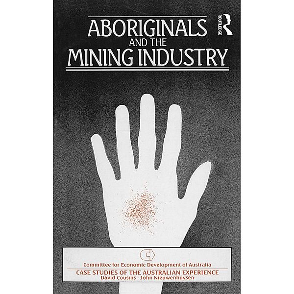 Aboriginals and the Mining Industry, David Cousins