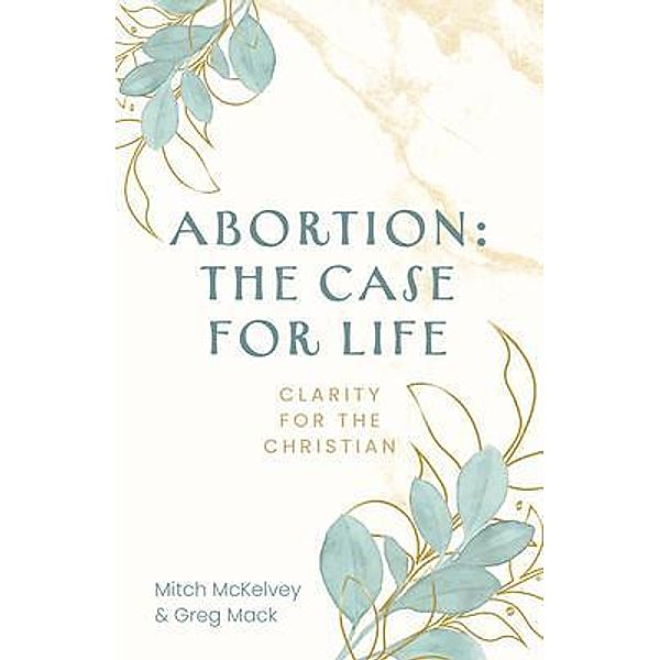 Abortion, Greg Mack, Mitch McKelvey