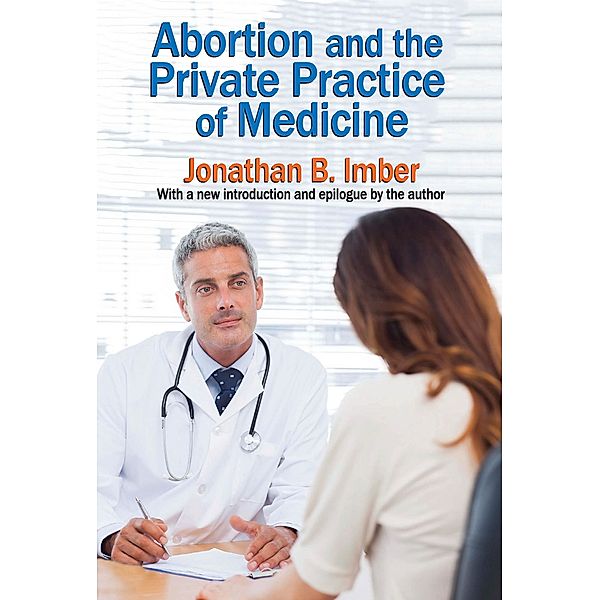 Abortion and the Private Practice of Medicine, Jonathan B. Imber