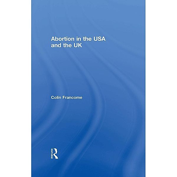 Abortion in the USA and the UK, Colin Francome