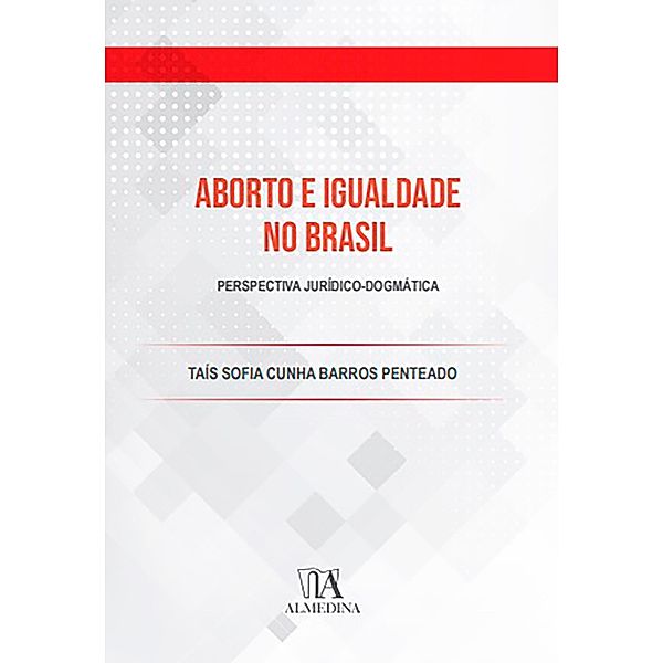 Aborto e Igualdade / FGV - SP, Taís Sofia Cunha Barros Penteado