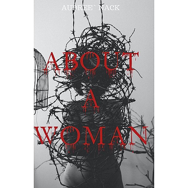 About a woman, Audree` Nack