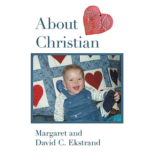 About Christian, David C. Ekstrand, Margaret Ekstrand