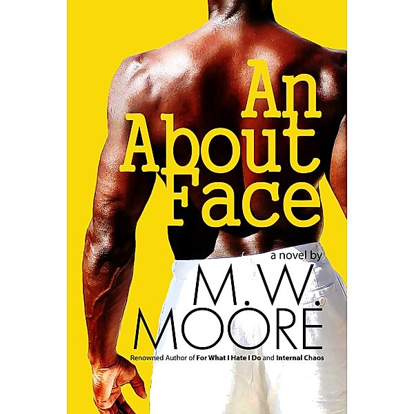 About Face, M. W. Moore