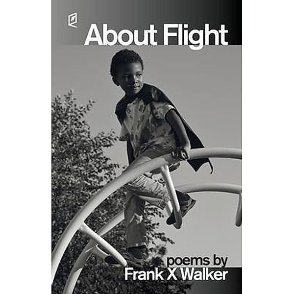 About Flight, Frank X Walker