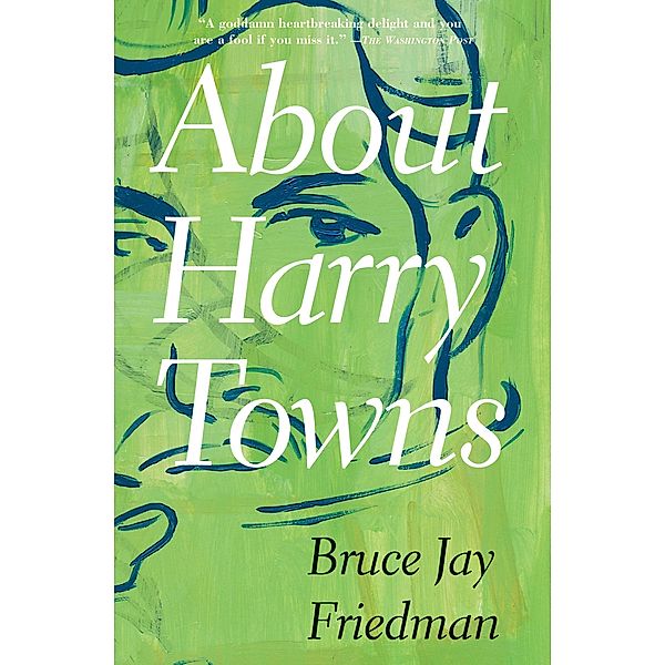 About Harry Towns, Bruce Jay Friedman