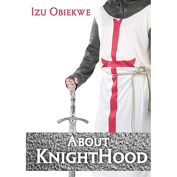 About Knighthood, Izu Obiekwe