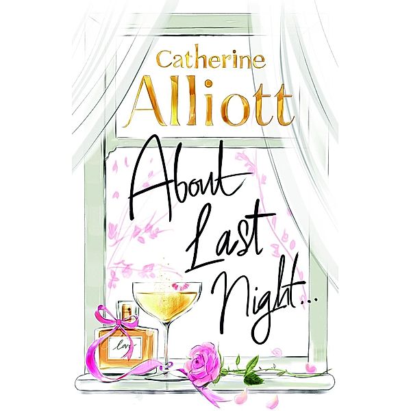About Last Night . . ., Catherine Alliott