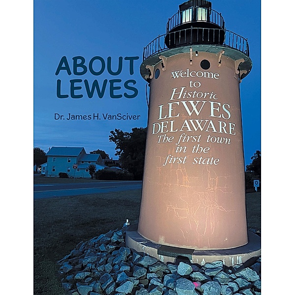 About Lewes, James H. Vansciver