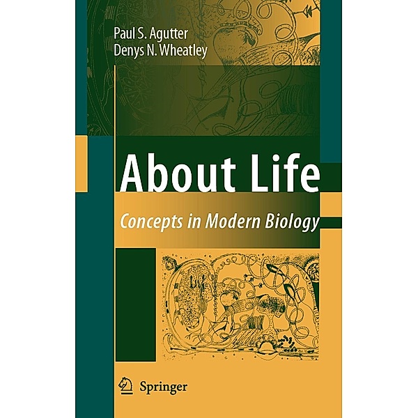 About Life, Paul S. Agutter, Denys N. Wheatley