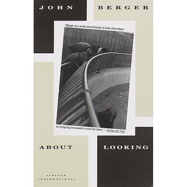 About Looking / Vintage International, John Berger