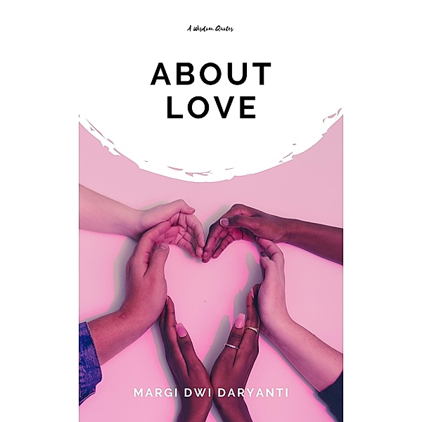 About Love, Margi Dwi Daryanti