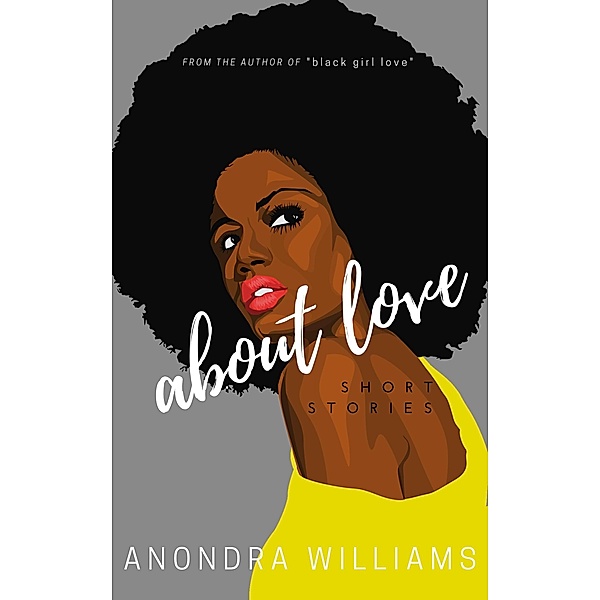 About Love, Anondra Williams