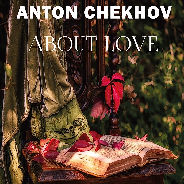 About Love, Anton Chekhov