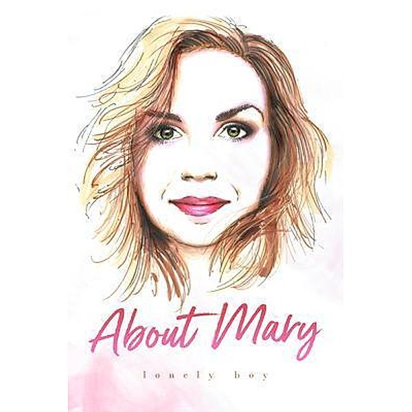 About Mary / BookTrail Publishing, Lonely Boy