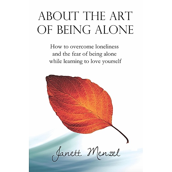 About the Art of Being Alone, Janett Menzel