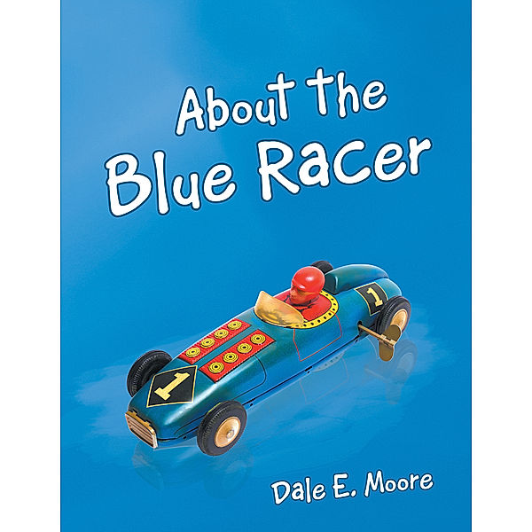 About the Blue Racer, Dale E. Moore